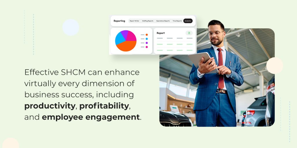 man looking at a tablet with the words "Effective SHCM can enhance virtually every dimension of business success" next to him