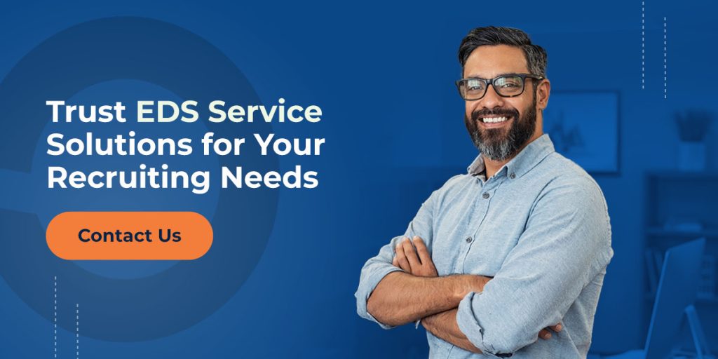 Trust EDS Service Solutions for Yor Recruiting Needs